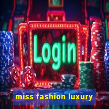 miss fashion luxury